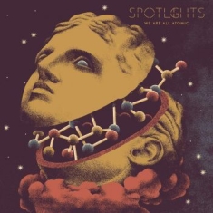 Spotlights - We Are All Atomic (Vinyl Lp 2022 Co