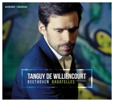 Williencourt Tanguy De - Beethoven Bagatelles
