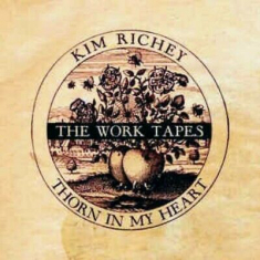 Richey Kim - Thorn In My Heart: The Work Tapes