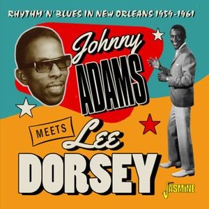 Adams Johnny Meets Lee Dorsey - Rhythm ‘N’ Blues In New Orleans