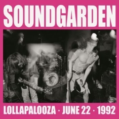 Soundgarden - Lollapalooza, June 22, 1992