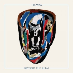 Tecwaa - Beyond The Altai