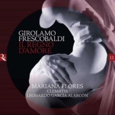 Frescobaldi Girolamo - Il Regno D Amore