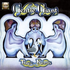 Gentle Giant - Three Friends (Gatefold Black Vinyl