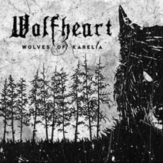 Wolfheart - Wolves Of Karelia (Digipack)