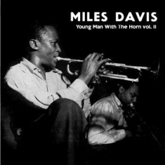 DAVIS MILES - Young Man With The Horn, Vol. 2