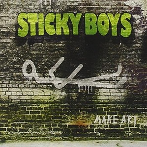 The Sticky Boys - Make Art