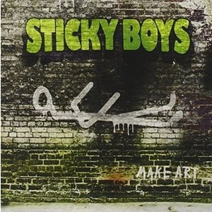 The Sticky Boys - Make Art