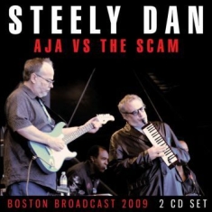 Steely Dan - Aja Vs Scam The (2 Cd Broadcast 200