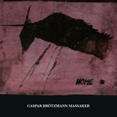 Caspar Brotzmann Massaker - Home (2 Lp)