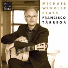 Tarrega Francisco - Michael Winkler Plays Francisco Tar