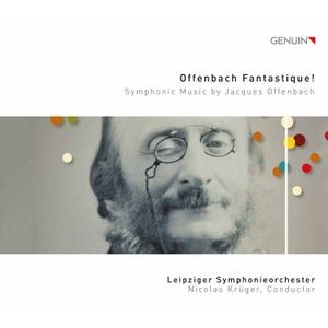 Jacques Offenbach - Offenbach Fantastique! - Symphonic