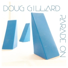 Gillard Doug - Parade On