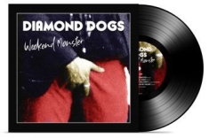 Diamond Dogs - Weekend Monster (Vinyl)