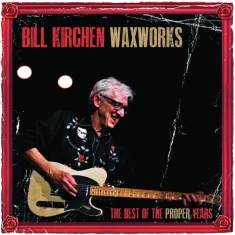 Bill Kirchen - Waxworks