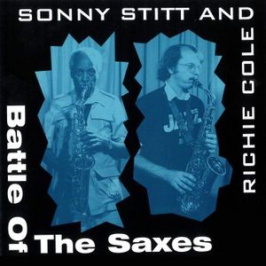Stitt Sonny And Richie Cole - Battle Of Saxes