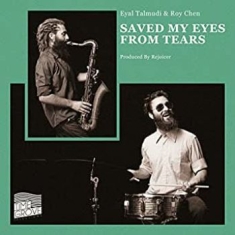 Talmudi Eyal & Roy Chen - Saved My Eyes From Tears
