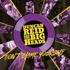 Reid Duncan And The Big Heads - Don't Blame Yourself