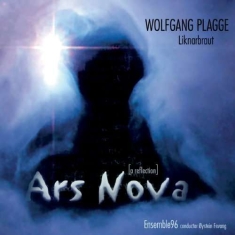 Plagge Wolfgang - Ars Nova: Liknarbraut - A Reflectio