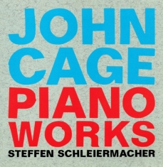 Schleiermacher Steffen - John Cage: Piano Works
