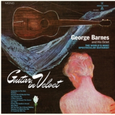 Barnes George - Guitar In Velvet (Blue Vinyl)