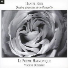 Daniel Brel - Quatre Chemins De Mélancolie