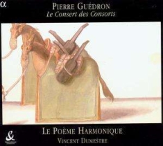 Pierre Guédron - Le Consert Des Consorts