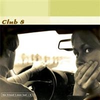 Club 8 - Friend I Once Had - Reissue
