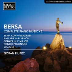Bersa Blagoje - Complete Piano Music, Vol. 2