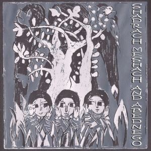 Alpha & Omega - Shadrach Meshach And Abednego