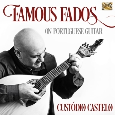 Castelo Custodio - Famous Fados On Portuguese Guitar