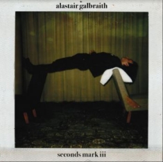 Galbraith Alastair - Seconds Mar Iii
