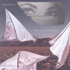 Painted Zeros - When You Found Forever