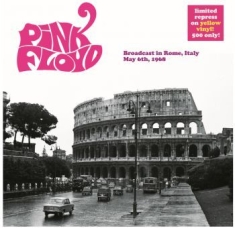 Pink Floyd - Broadcast In Rome 1968 (Yellow Viny
