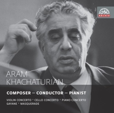 Khachaturian Aram - Composer, Conductor, Pianist