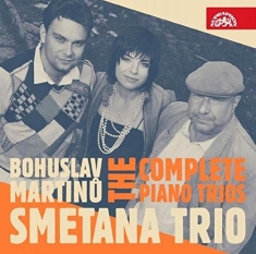 Martinu Bohuslav - The Complete Piano Trios