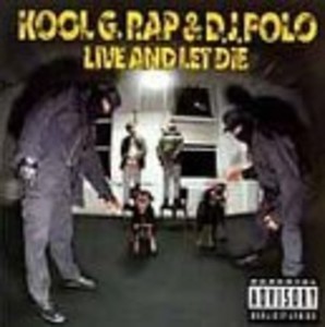 Kool G Rap & DJ Polo - Live & Let Die