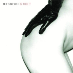 The Strokes  - Is This It