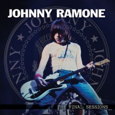 Ramone Johnny - Final Sessions