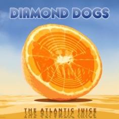 Diamond Dogs - Atlantic Juice (Black Vinyl)