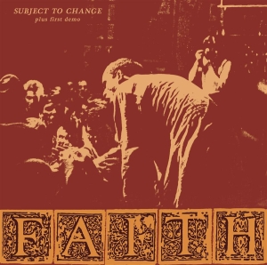 Faith - Subject To Change And First De