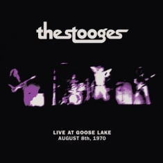 Stooges - Live At Goose Lake: August 8Th 1970