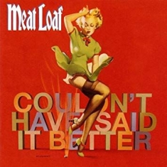 Meat Loaf - Couldn't Have Said It Better Myself