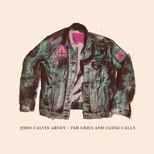 John Calvin Abney - Far Cries And Close Calls