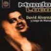 Alvarez David - Mundo Loco i gruppen CD / Elektroniskt hos Bengans Skivbutik AB (3834894)
