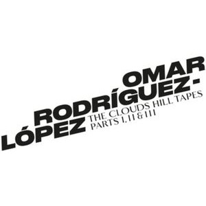 Omar Rodriguez-Lopez - The Clouds Hill Tapes Pts. I,