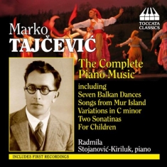 Tajcevic - Complete Piano Music