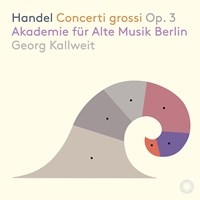 Handel G F - Concerti Grossi, Op. 3