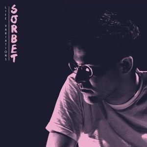 Sorbet - Life Variations Ep