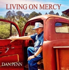 Penn Dan - Living On Mercy